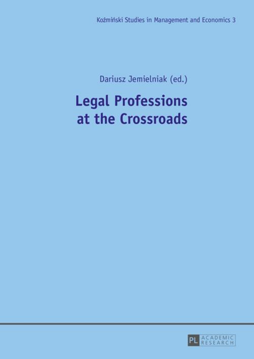 Cover of the book Legal Professions at the Crossroads by , Peter Lang
