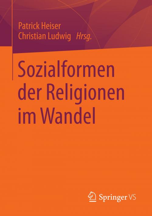 Cover of the book Sozialformen der Religionen im Wandel by , Springer Fachmedien Wiesbaden