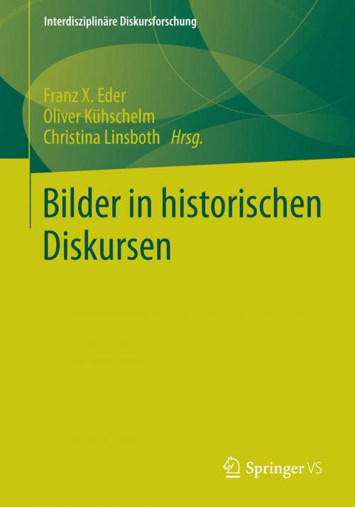 Cover of the book Bilder in historischen Diskursen by , Springer Fachmedien Wiesbaden