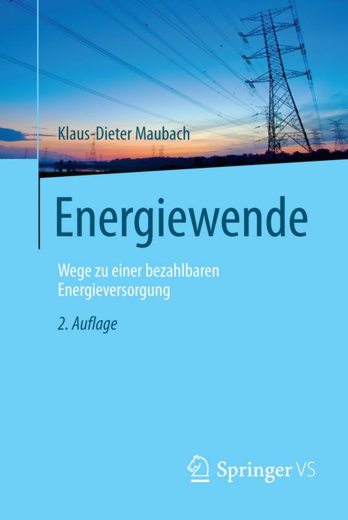 Cover of the book Energiewende by Klaus-Dieter Maubach, Springer Fachmedien Wiesbaden