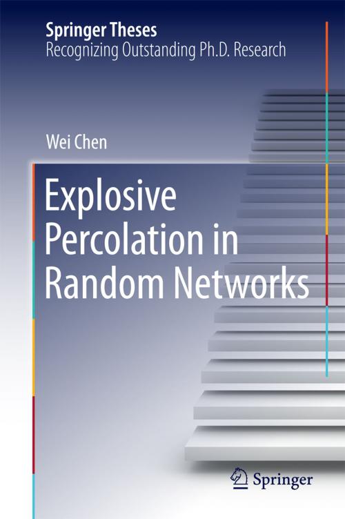 Cover of the book Explosive Percolation in Random Networks by Wei Chen, Springer Berlin Heidelberg
