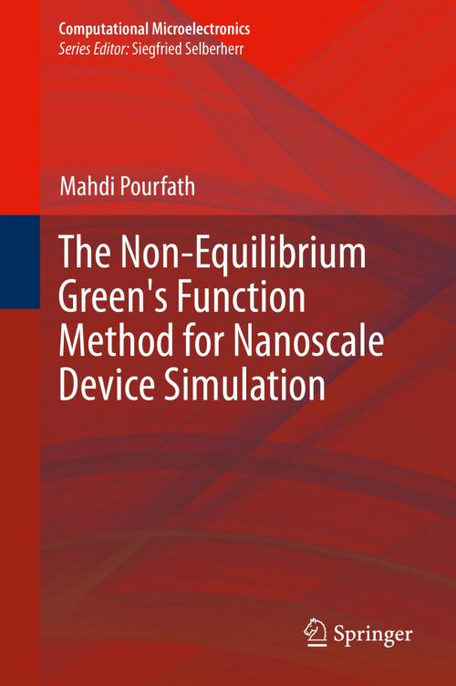Cover of the book The Non-Equilibrium Green's Function Method for Nanoscale Device Simulation by Mahdi Pourfath, Springer Vienna
