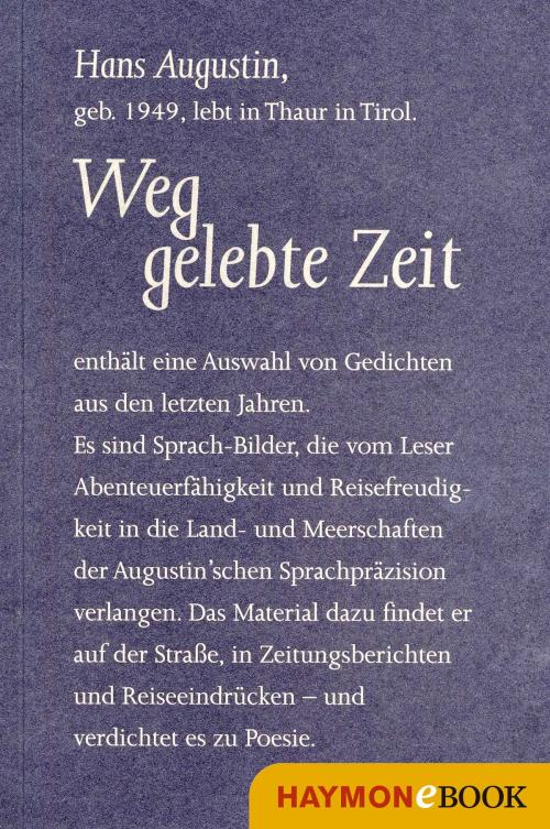 Cover of the book Weggelebte Zeit by Hans Augustin, Haymon Verlag