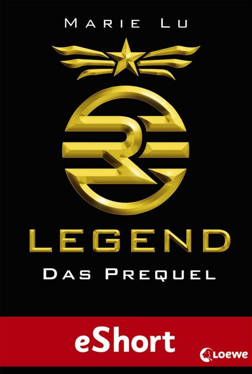 Cover of the book Legend - Das Prequel by Marie Lu, Loewe Verlag