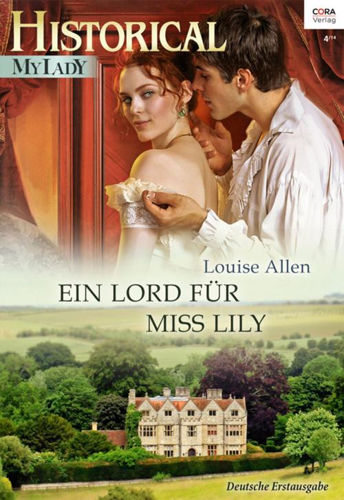 Cover of the book Ein Lord für Miss Lily by Louise Allen, CORA Verlag