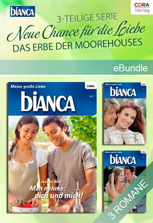 Cover of the book Neue Chance für die Liebe - das Erbe der Moorehouses (3-teilige Miniserie) by Jessica Bird, CORA Verlag