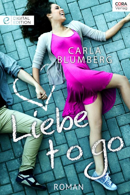 Cover of the book Liebe to go by Carla Blumberg, CORA Verlag