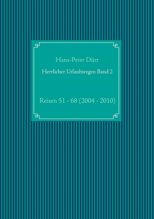Cover of the book Herrlicher Urlaubsregen Band 2 by Hans-Peter Dürr, Books on Demand