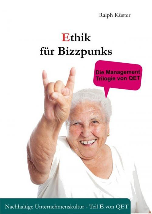 Cover of the book Ethik für Bizzpunks by Ralph Küster, epubli GmbH