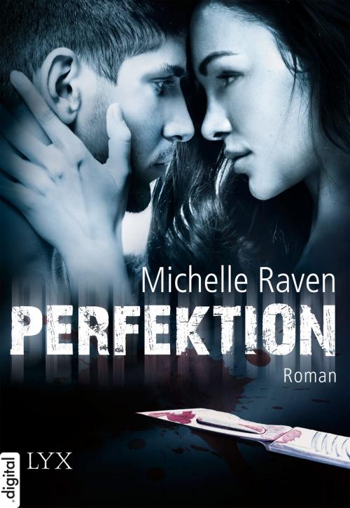 Cover of the book Perfektion by Michelle Raven, LYX.digital