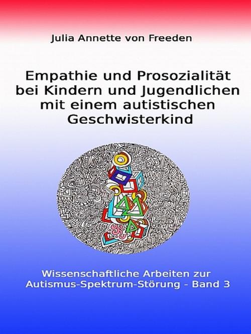 Cover of the book Empathie und Prosozialität bei Kindern und Jugendlichen by Julia von Freeden, Julia von Freeden