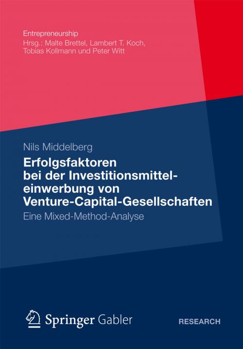 Cover of the book Erfolgsfaktoren bei der Investitionsmitteleinwerbung von Venture-Capital-Gesellschaften by Nils Middelberg, Gabler Verlag