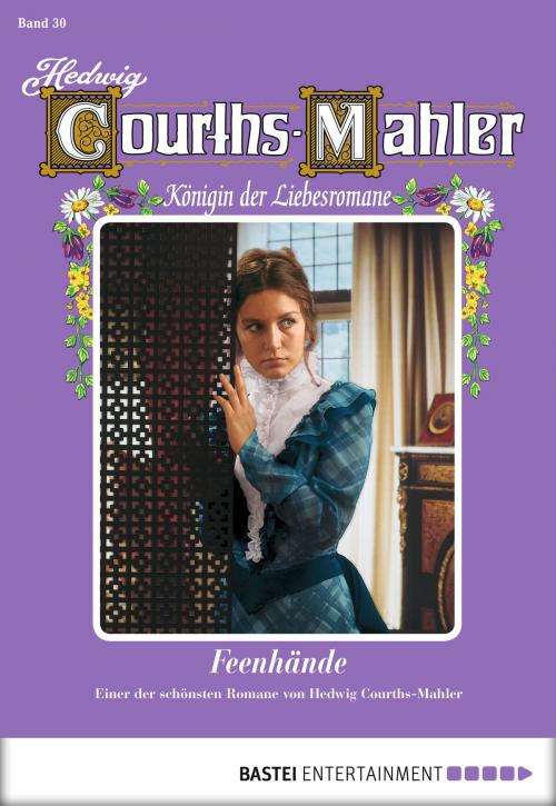 Cover of the book Hedwig Courths-Mahler - Folge 030 by Hedwig Courths-Mahler, Bastei Entertainment