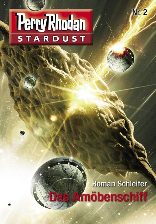 Cover of the book Stardust 2: Das Amöbenschiff by Roman Schleifer, Perry Rhodan digital