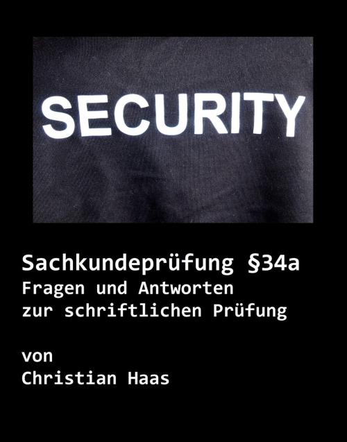 Cover of the book Sachkundeprüfung § 34a by Christian Haas, neobooks
