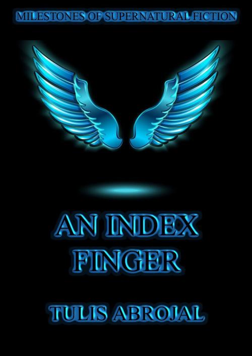 Cover of the book An Index Finger by Tulis Abrojal, Jazzybee Verlag
