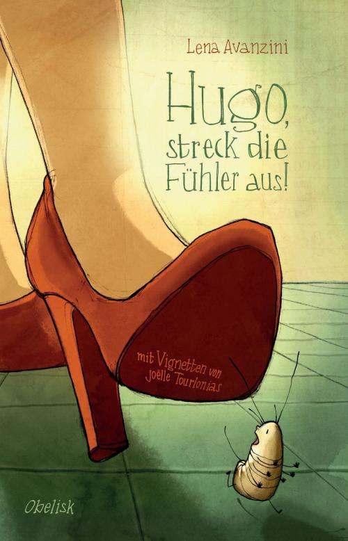 Cover of the book Hugo, streck die Fühler aus! by Lena Avanzini, Obelisk Verlag