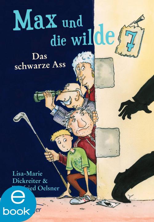 Cover of the book Max und die wilde Sieben. Das schwarze Ass by Lisa-Marie Dickreiter, Winfried Oelsner, Verlag Friedrich Oetinger
