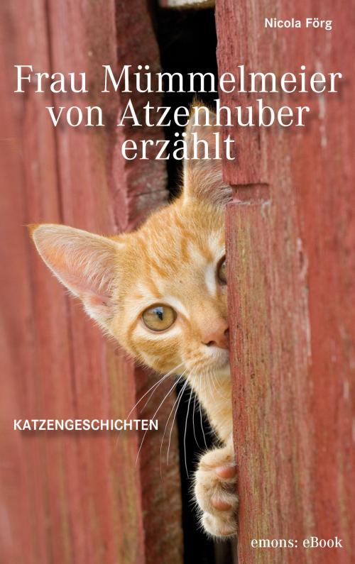 Cover of the book Frau Mümmelmeier von Atzenhuber erzählt by Nicola Förg, Emons Verlag