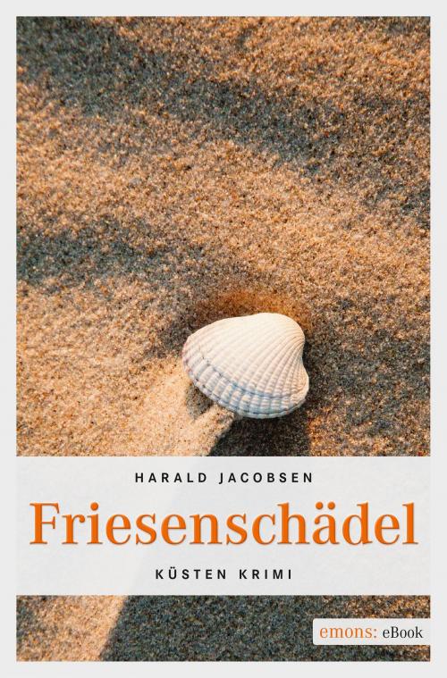Cover of the book Friesenschädel by Harald Jacobsen, Emons Verlag