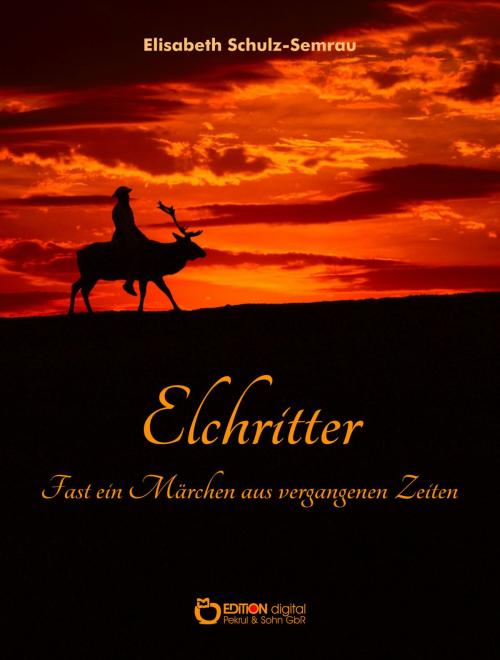 Cover of the book Elchritter by Elisabeth Schulz-Semrau, EDITION digital
