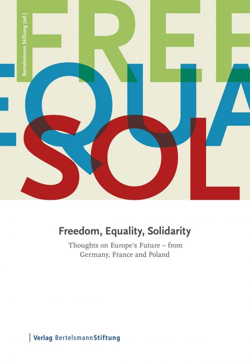 Cover of the book Freedom, Equality, Solidarity by , Verlag Bertelsmann Stiftung