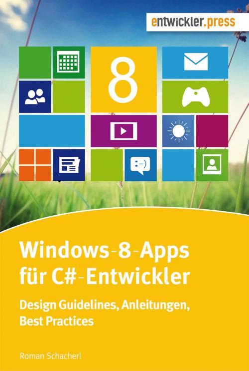 Cover of the book Windows-8-Apps für C#-Entwickler by Roman Schacherl, entwickler.press