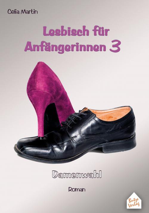 Cover of the book Lesbisch für Anfängerinnen 3 by Celia Martin, Butze Verlag