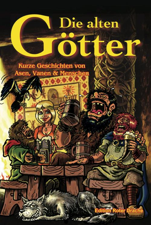 Cover of the book Die alten Götter by Sebastian Bartoschek, Axel Hildebrand, Luci van Org, Olaf Schulze, - Voenix, Edition Roter Drache