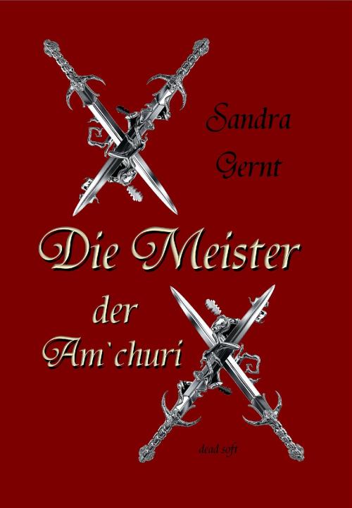 Cover of the book Die Meister der Am'churi by Sandra Gernt, dead soft verlag