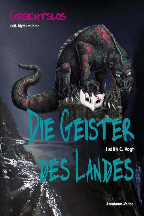Cover of the book Die Geister des Landes: Gesichtslos by Judith C. Vogt, Ammianus-Verlag