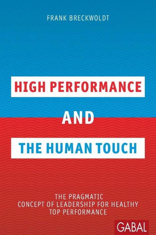 Cover of the book High Performance and the Human Touch by Frank Breckwoldt, GABAL Verlag