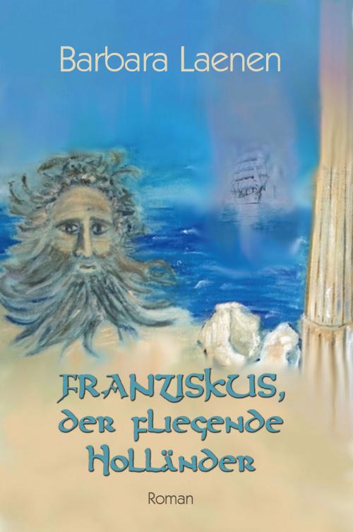 Cover of the book Franziskus, der fliegende Holländer by Barbara Laenen, Verlag Kern