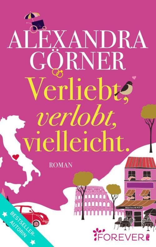 Cover of the book Verliebt, verlobt, vielleicht by Alexandra Görner, Forever