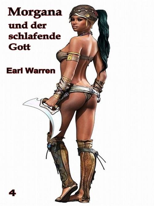 Cover of the book Morgana und der Schlafende Gott by Earl Warren, XinXii-GD Publishing