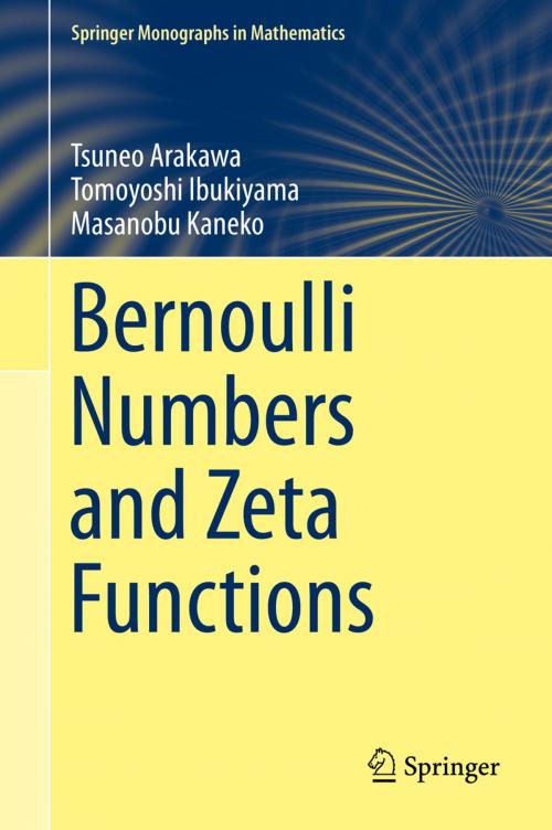 Cover of the book Bernoulli Numbers and Zeta Functions by Tsuneo Arakawa, Tomoyoshi Ibukiyama, Masanobu Kaneko, Don B. Zagier, Springer Japan