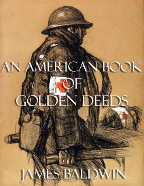 Cover of the book An American Book of Golden Deeds by James Baldwin, James Baldwin