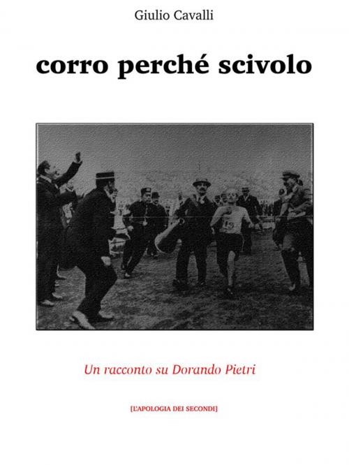 Cover of the book Corro perché scivolo by Giulio Cavalli, Giulio Cavalli