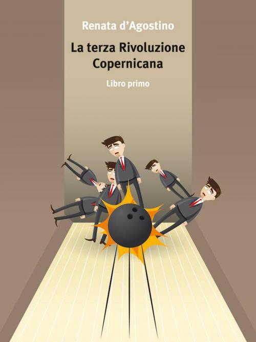 Cover of the book La Terza Rivoluzione Copernicana by Renata D'agostino, Renata D'agostino