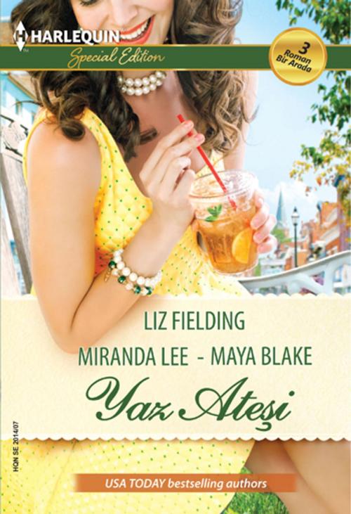 Cover of the book Yaz Ateşi (Üç Kitap Birarada) by Maya Blake, Liz Fielding, Miranda Lee, Harlequin Türkiye
