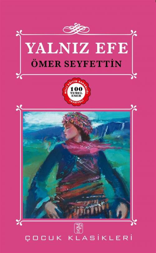 Cover of the book Yalnız Efe by Ömer Seyfettin, SİS Yayıncılık