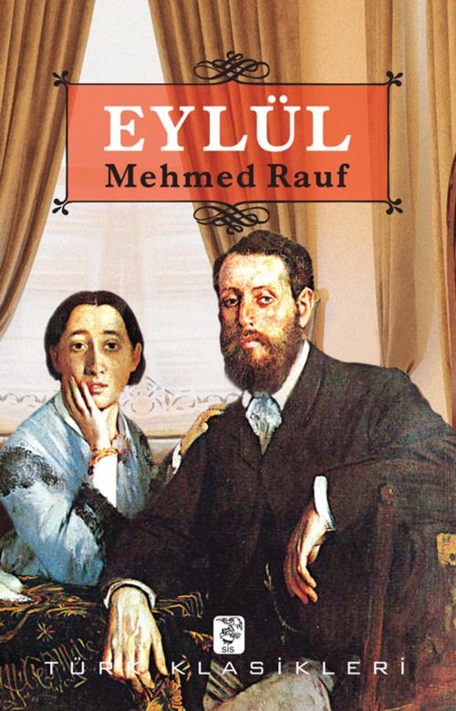 Cover of the book Eylül by Mehmet Rauf, SİS Yayıncılık
