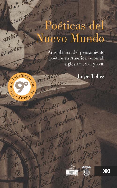 Cover of the book Poéticas del nuevo mundo by Jorge Téllez, Siglo XXI Editores México