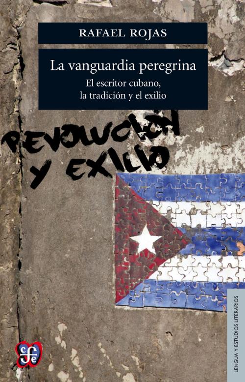 Cover of the book La vanguardia peregrina by Rafael Rojas, Fondo de Cultura Económica