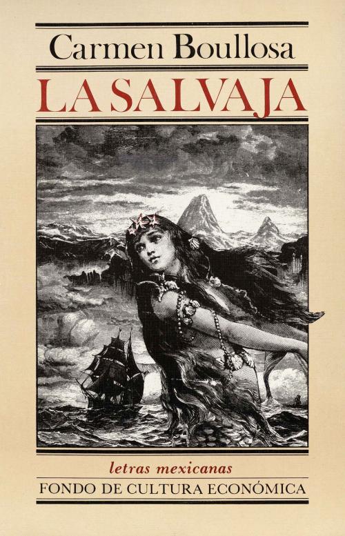 Cover of the book La salvaja by Carmen Boullosa, Fondo de Cultura Económica