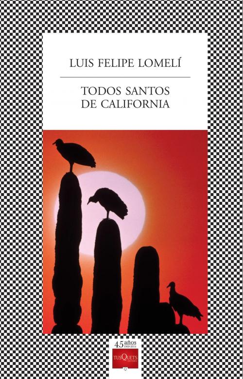 Cover of the book Todos santos de California by Luis Felipe G. Lomelí, Grupo Planeta - México