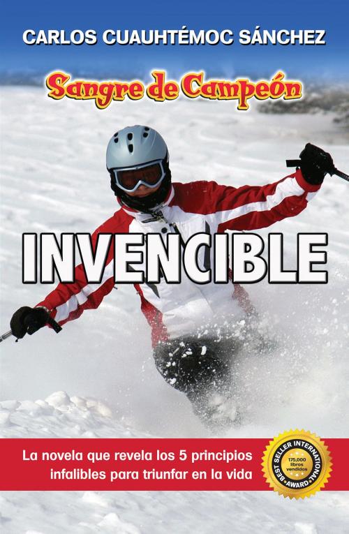 Cover of the book Invencible by Carlos Cuauhtémoc Sánchez, Ediciones Selectas Diamante SA DE CV