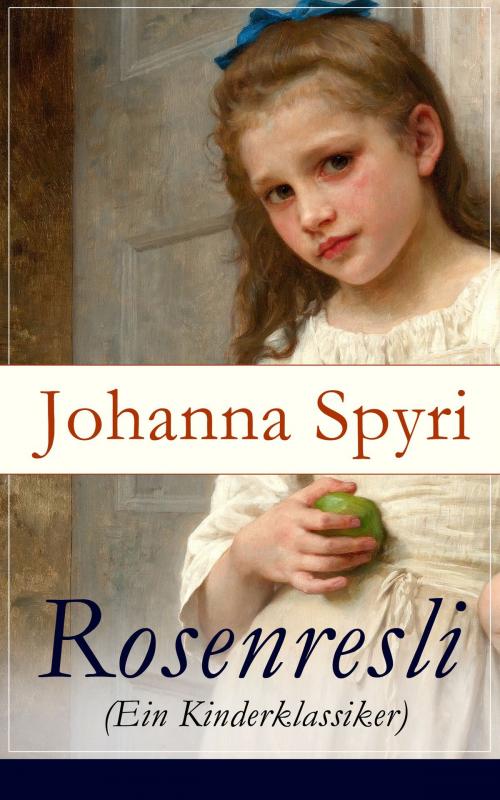 Cover of the book Rosenresli (Ein Kinderklassiker) by Johanna Spyri, e-artnow