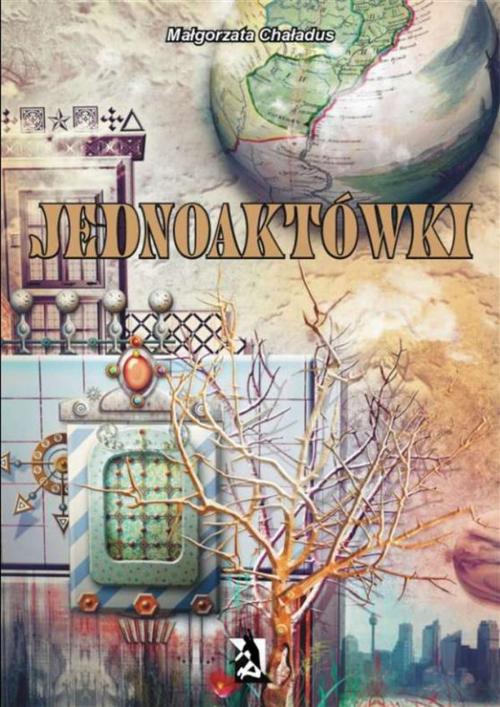 Cover of the book Jednoaktówki by Małgorzata Chaładus, Wydawnictwo Psychoskok