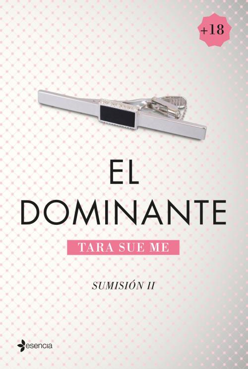 Cover of the book Sumisión 2. El dominante by Tara Sue Me, Grupo Planeta
